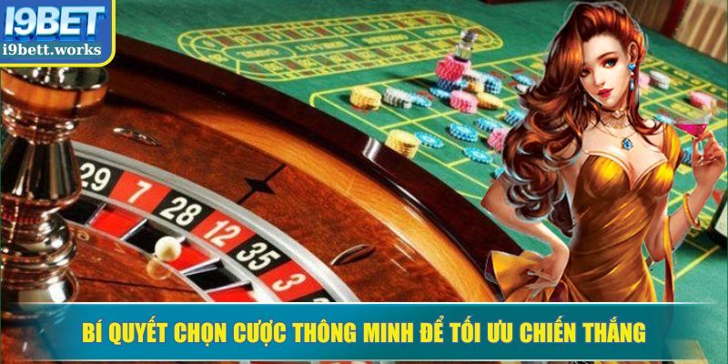 Bí quyết chọn cược thông minh để tối ưu chiến thắng