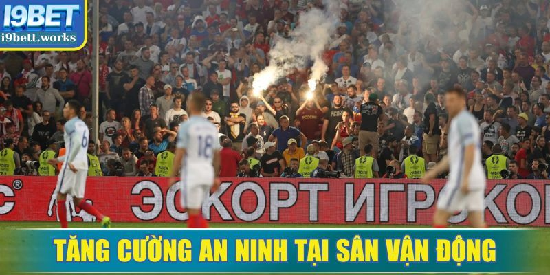 Giải pháp kiểm soát hooligan tại sân vận động lớn