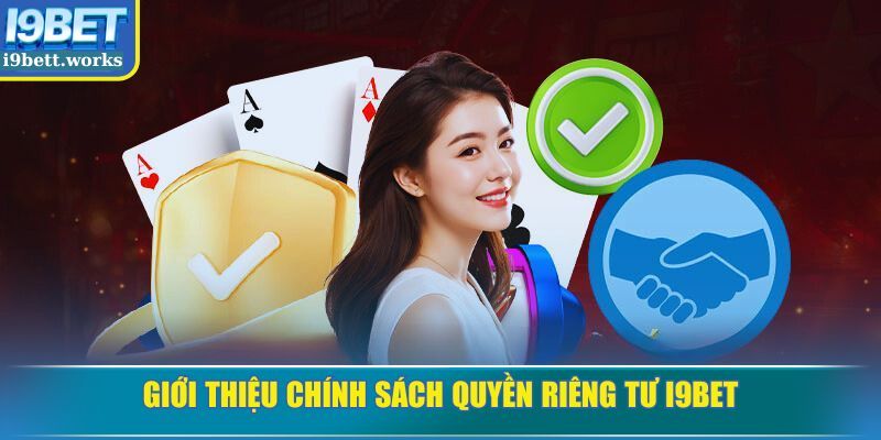 Giới thiệu chính sách quyền riêng tư I9BET