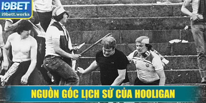 Hooligan là gì và vì sao xuất hiện trong bóng đá