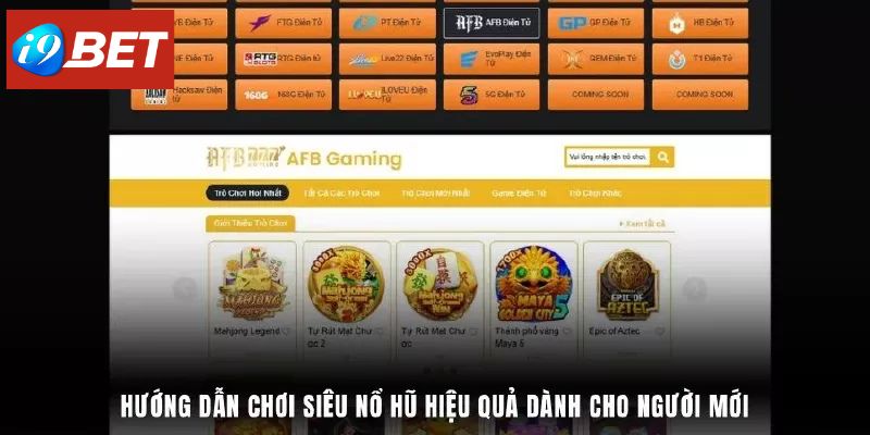 Hướng dẫn chơi siêu nổ hũ hiệu quả dành cho người mới