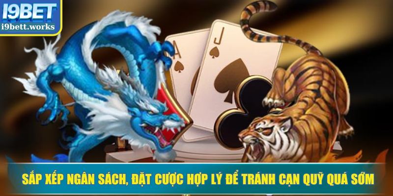 Sắp xếp ngân sách, đặt cược hợp lý để tránh cạn quỹ quá sớm