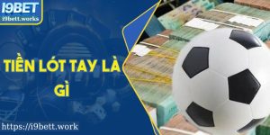 Tiền Lót Tay Là Gì? Góc Khuất Trong Chuyển Nhượng Bóng Đá