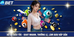 Xổ Số Siêu Tốc – Quay Nhanh, Thưởng Lẹ, Làm Giàu Hấp Dẫn